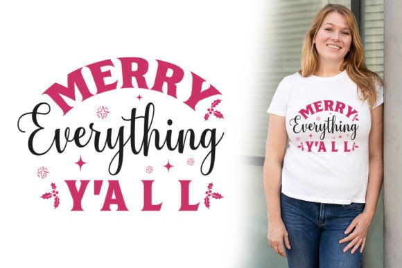 Christmas SVG Merry Everything Y'all Graphics for T-Shirt Designs