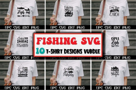 Fishing SVG Sublimation Bundle 2: Graphics & T-Shirt Designs