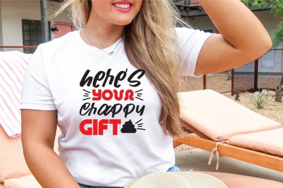 Here s Your Crappy Gift Svg for T-Shirt Design Graphics