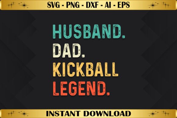 Husband Dad Kickball Legend: A Graphics Asset for Brand Stories