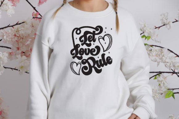 Let Love Rule Svg: Graphics for T-Shirt Designs & More