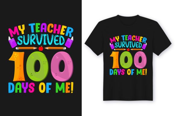 My Teacher Survived 100 Days Tshirt Graphics