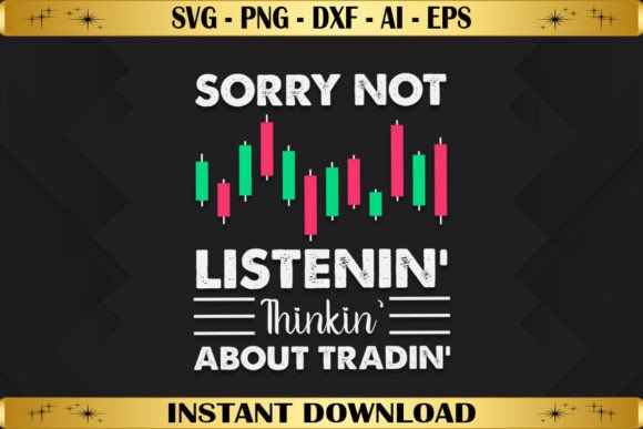 Sorry Not Listenin T-Shirt Graphic & Merchandise Asset